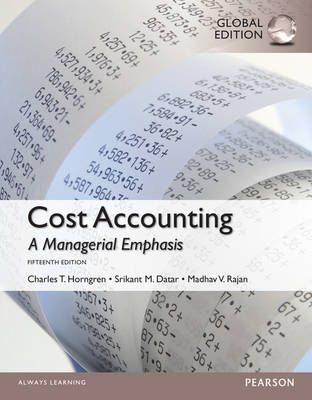 Cost Accounting, Global Edition (PB, 15th ed) M. V. Rajan, S. M. Datar, C. T. Horngren