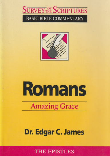Romans: Amazing Grace - Dr Edgar C James